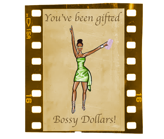 BOSSY Dollas!